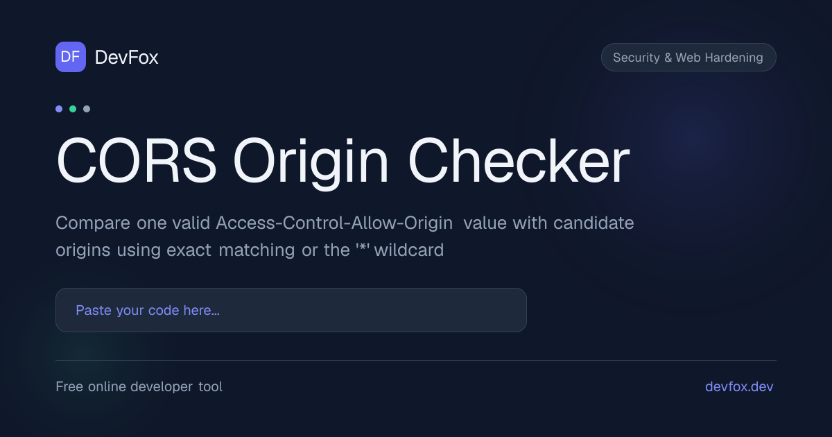CORS Origin Checker | Allow-Origin Rule Validator - DevFox