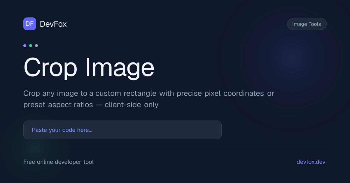 Crop Image Online — Precise Pixel Cropper | DevFox