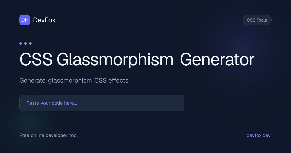 CSS Glassmorphism Generator | Generate CSS Glassmorphism Online - DevFox