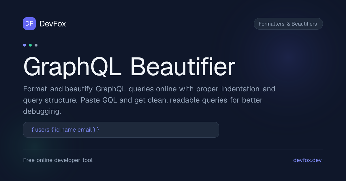 GraphQL Beautifier | Format & Beautify GraphQL Online - DevFox
