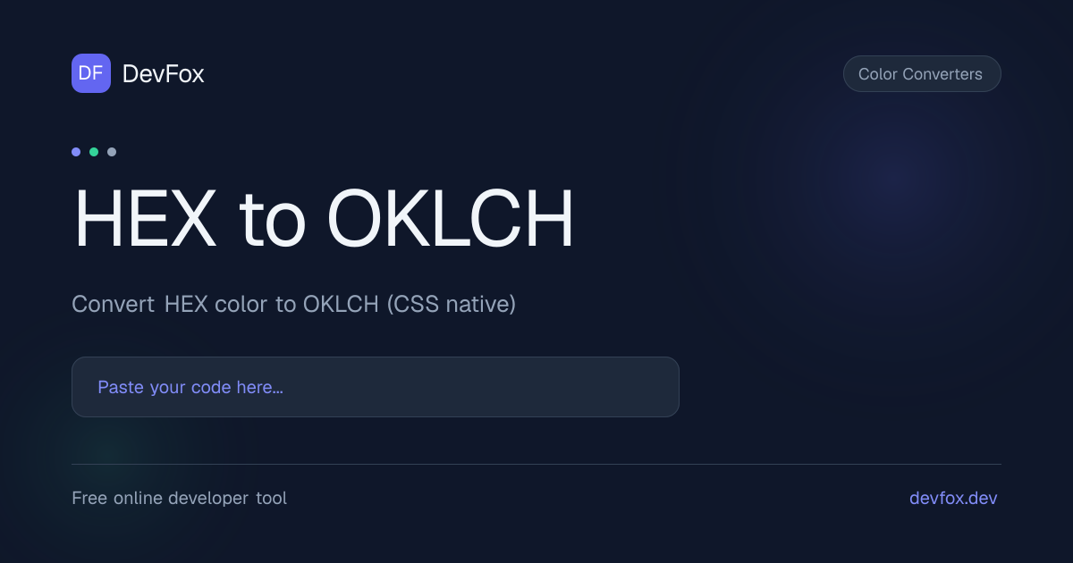 HEX to OKLCH | Convert HEX to OKLCH Online - DevFox