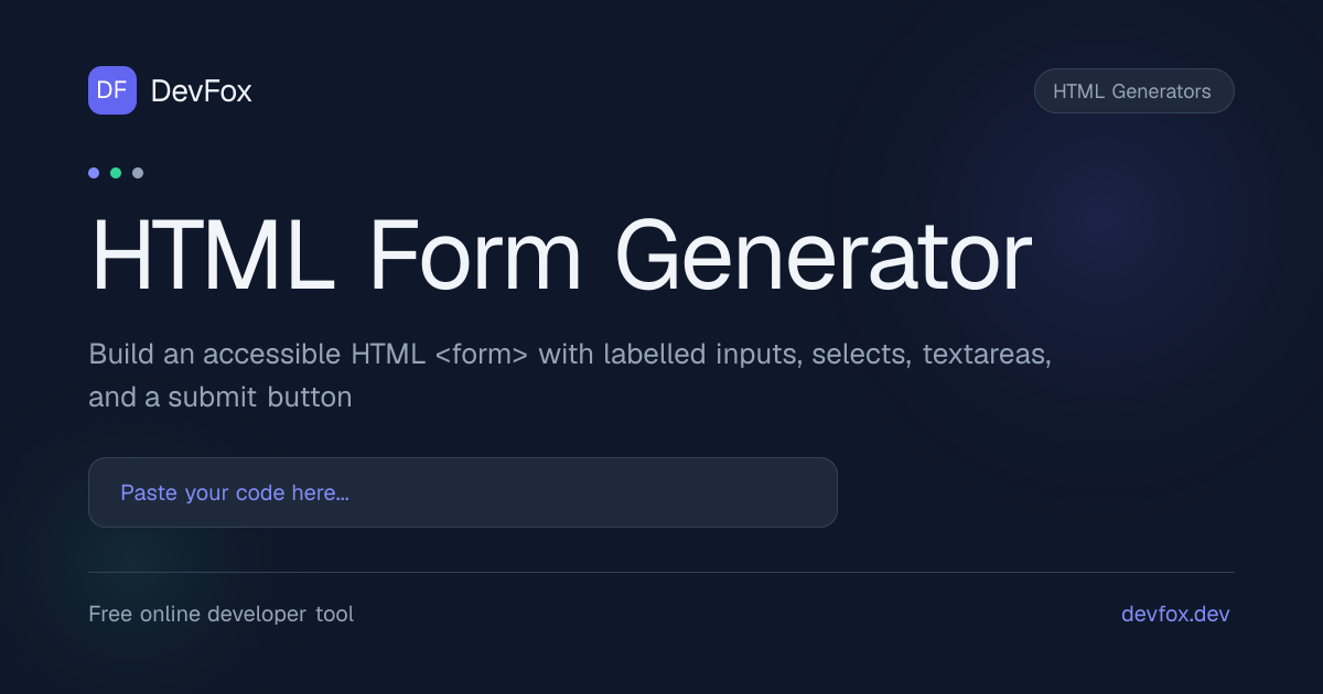HTML Form Generator | Accessible Form Markup Online - DevFox