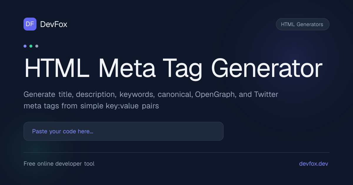 HTML Meta Tag Generator | SEO + OpenGraph + Twitter - DevFox
