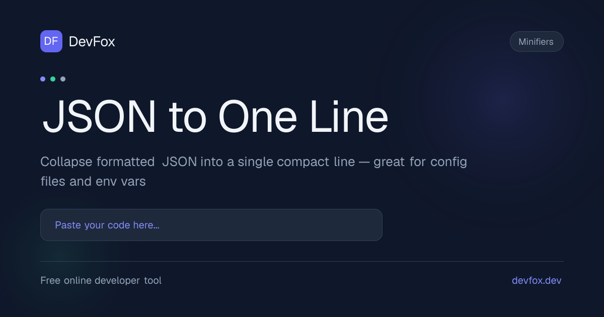 JSON to One Line | Compact JSON Minifier - DevFox
