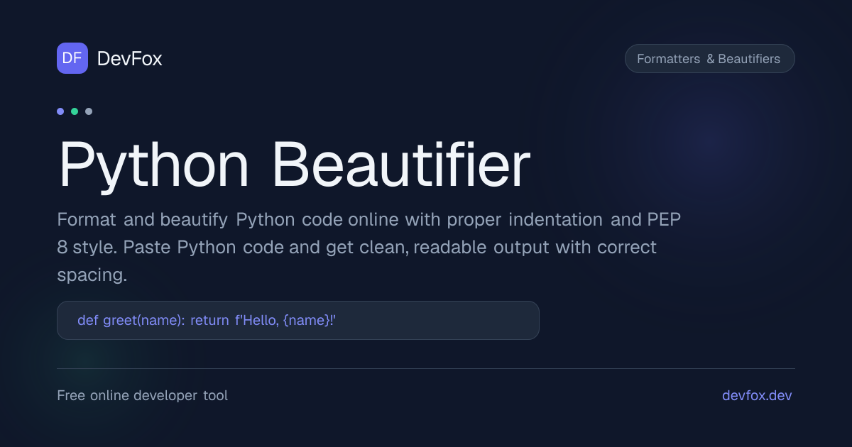 Python Beautifier | Format & Beautify Python Online - DevFox