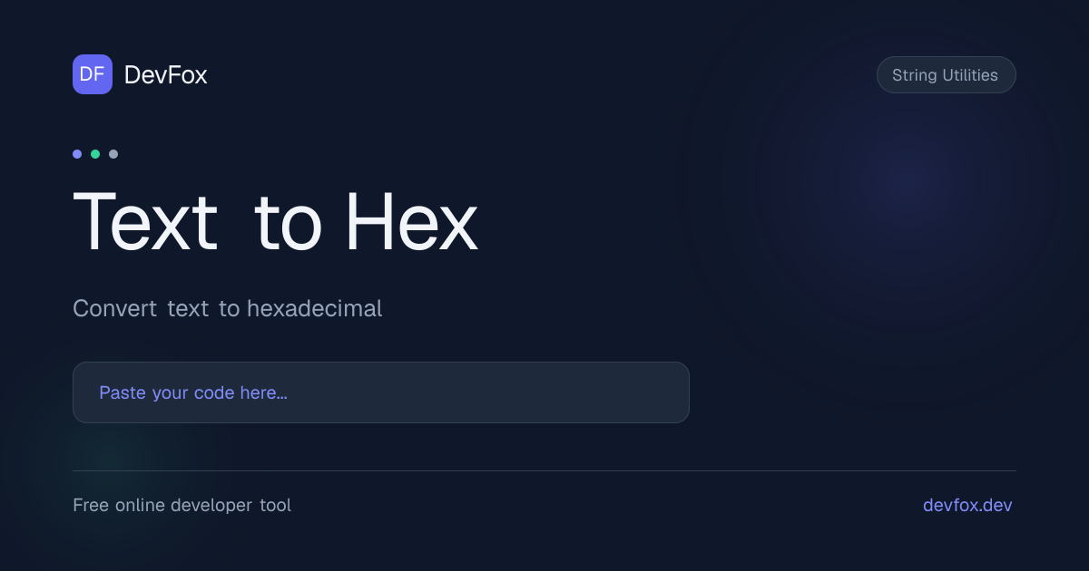 Text to Hex | Convert Text to Hex Online - DevFox